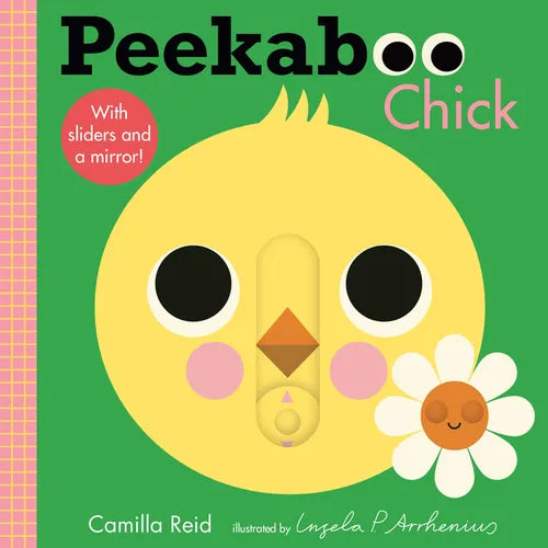 Peekaboo: Chick: (An Interactive Board Book for Babies & Toddlers with Mirror & Sliders to Push, Pull, or Turn. Cute Artwork Includes a Duck, Flowers, - Board Book