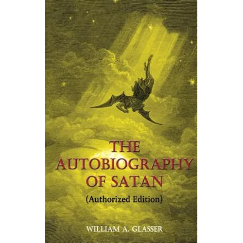 The Autobiography of Satan: Authorized Edition - Paperback