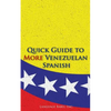 Quick Guide to More Venezuelan Spanish - Paperback