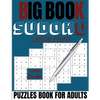 Big book sudoku: large print 1000 puzzles Book for adults: 1000 sudoku puzzles Book for adults and all families level Easy to extreme - Paperback