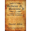 Believe It, Receive It - Simplifying The Teachings of Neville Goddard - Paperback