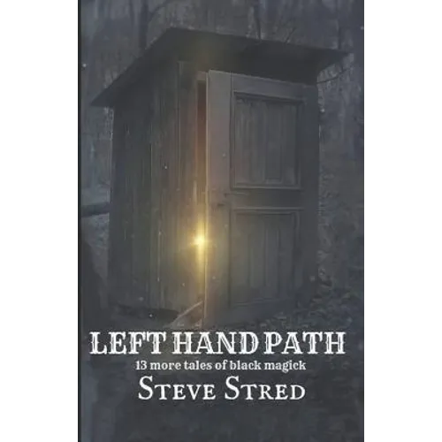 Left Hand Path: 13 More Tales of Black Magick - Paperback