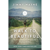 Walk to Beautiful: The Power of Love and a Homeless Kid Who Found the Way - Paperback