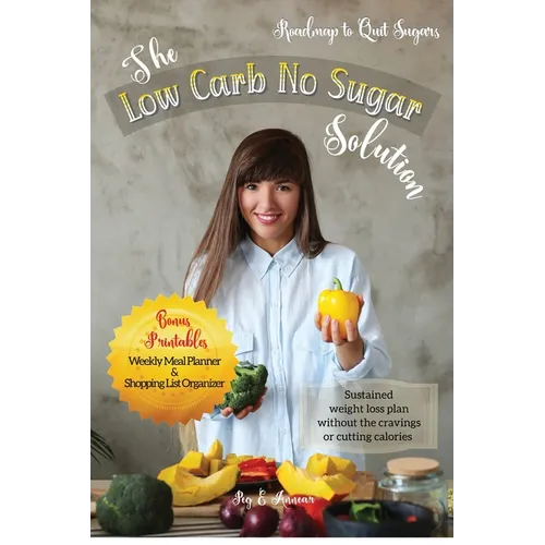 The Low Carb No Sugar Solution: How to Carb Detox with 38 Keto and Paleo Diet Friendly Recipes - Paperback