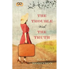 The Trouble with the Truth - Paperback