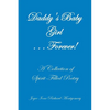 Daddy's Baby Girl . . . Forever!: A Collection of Spirit-Filled Poetry - Paperback