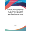 Raphael's Mundane Astrology or the Effects of the Planets and Signs, Upon the Nations and Countries of the World - Paperback