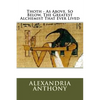 Thoth - As Above, So Below, The Greatest Alchemist That Ever Lived - Paperback