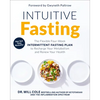 Intuitive Fasting: The Flexible Four-Week Intermittent Fasting Plan to Recharge Your Metabolism and Renew Your Health - Hardcover