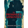 The Prisoner's Apprentice - Hardcover