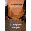 Discipleship: A classical look at discipleship through the eyes of a master evangelist - Paperback