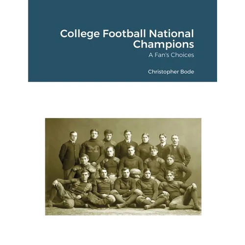 College Football National Champions: A Fan's Choices - Paperback