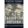Facing the Extreme: Moral Life in the Concentration Camps - Paperback