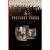 Precious Cargo: A Collection of Stories from the Italian Immigrants of Matawan, New Jersey - Paperback