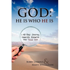 God: He Is Who He Is - Paperback
