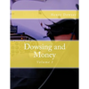 Dowsing and Money: Volume I - Paperback