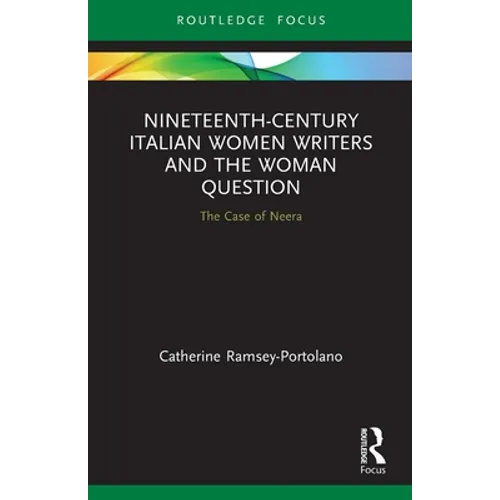 Nineteenth-Century Italian Women Writers and the Woman Question: The Case of Neera - Paperback