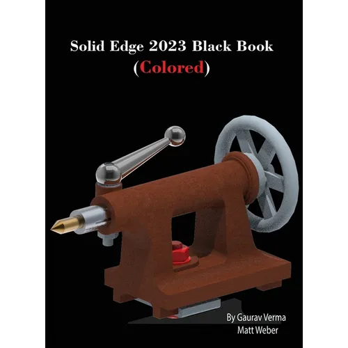 Solid Edge 2023 Black Book: (Colored) - Hardcover