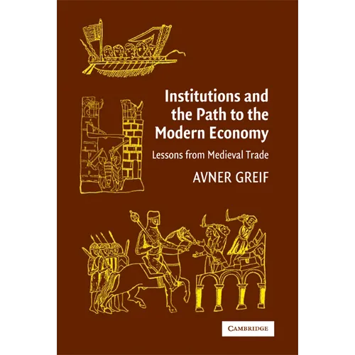 Institutions and the Path to the Modern Economy: Lessons from Medieval Trade - Paperback