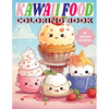 Kawaii Food Coloring Book: Cute Culinary Creations to Color - Paperback