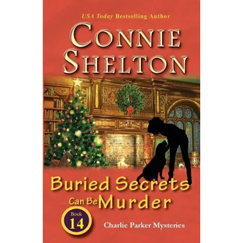 Buried Secrets Can Be Murder: Charlie Parker Mysteries, Book 14 - Paperback