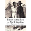 Slavery in the State of North Carolina - Paperback