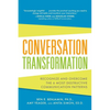 Conversation Transformation: Recognize and Overcome the 6 Most Destructive Communication Patterns - Paperback