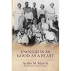 Enough is as Good as a Feast - Paperback