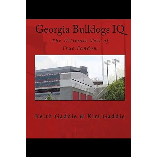Georgia Bulldogs IQ: The Ultimate Test of True Fandom - Paperback