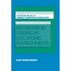 Information Seeking in Electronic Environments - Paperback