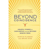 Beyond Coincidence: Amazing Stories of Coincidence and the Mystery Behind Them - Paperback
