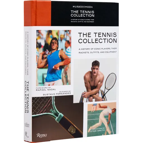 The Tennis Collection: A History of Iconic Players, Their Rackets, Outfits, and Equipment - Hardcover