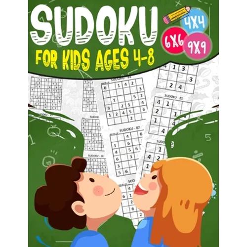 Sudoku for kids ages 4-8: 200 Sudoku Puzzles for Childen 4 to 12 with Solutions - Increase Memory and Logic - Paperback