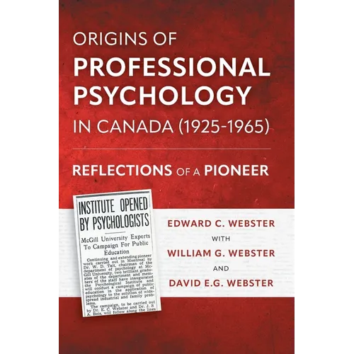 Origins of Professional Psychology in Canada (1925-1965): Reflections of a Pioneer - Paperback