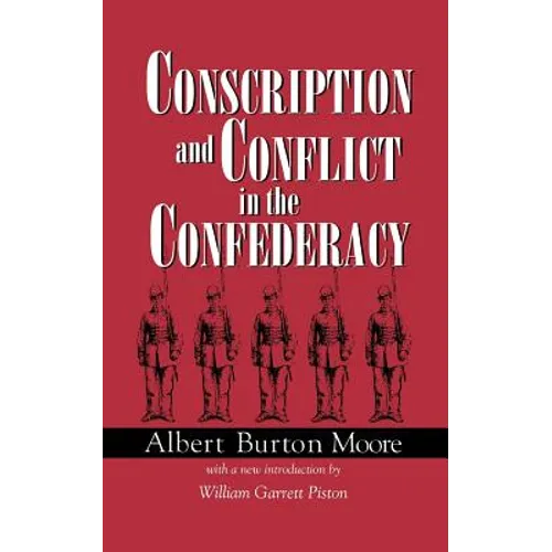 Conscription and Conflict in the Confederacy - Paperback