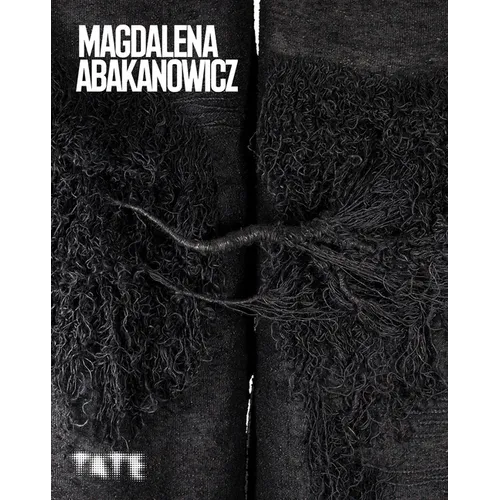 Magdalena Abakanowicz: The Artist and Her Art the Artist of Abakans the Art of Abakans - Paperback
