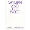 Women and the Word: The Gender of God in the New Testament and the Spirituality of Women - Paperback