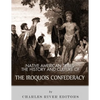 Native American Tribes: The History and Culture of the Iroquois Confederacy - Paperback