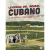 Leyendas del Beisbol Cubano: El Universo Alternativo del Beisbol - Paperback