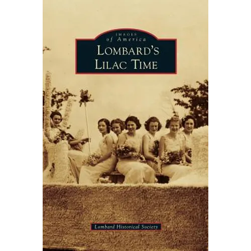 Lombard's Lilac Time - Hardcover
