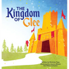 The Kingdom of Glee - Hardcover