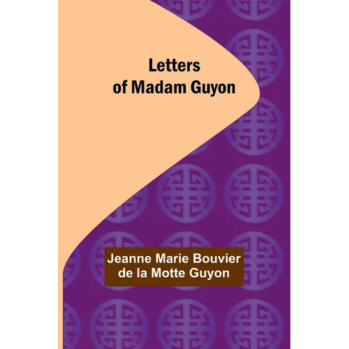 Letters of Madam Guyon - Paperback