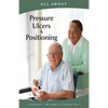 All About Pressure Ulcers and Positioning - Paperback