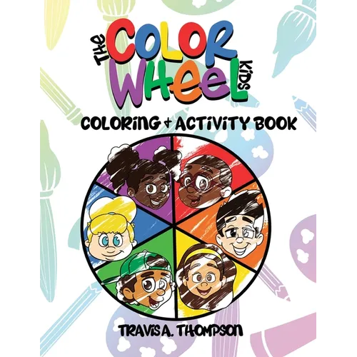 The Color Wheel Kids: Coloring & Activity Book - Paperback