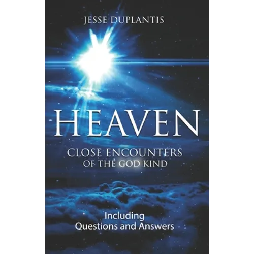 Heaven: Close Encounters of the God Kind - Paperback