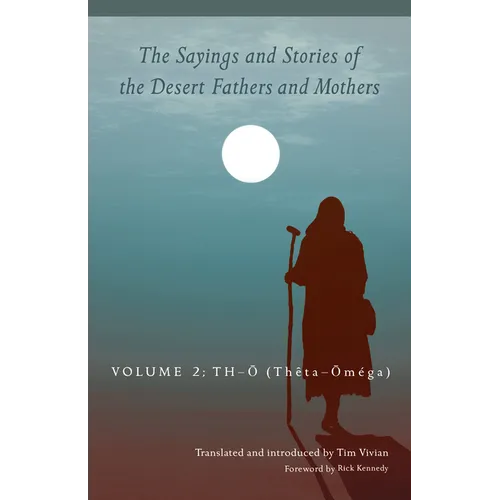 The Sayings and Stories of the Desert Fathers and Mothers: Volume 2: Th-O (Theta-Oméga) Volume 292 - Paperback