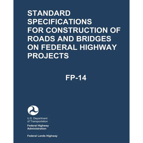 Standard Specifications for Construction of Roads and Bridges on Federal Highway Projects (FP-14) - Paperback