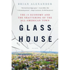 Glass House: The 1% Economy and the Shattering of the All-American Town - Paperback