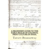 A Beginners Guide to the Early Realm of Colonial Print Culture in India: Making sense of the curious nature of early print in Bengal (1780-1820). - Paperback