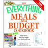 The Everything Meals on a Budget Cookbook: High-Flavor, Low-Cost Meals Your Family Will Love - Paperback